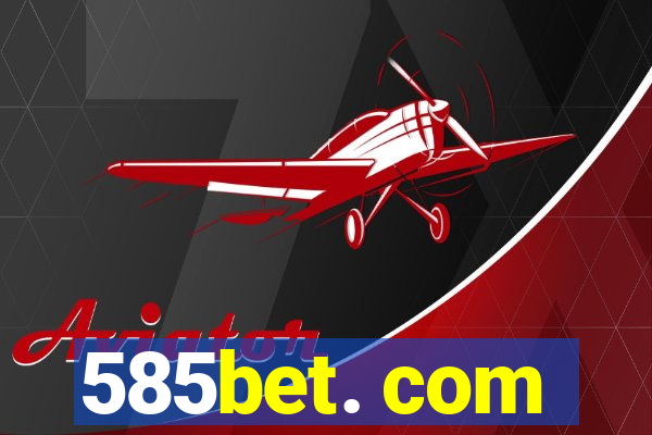 585bet. com